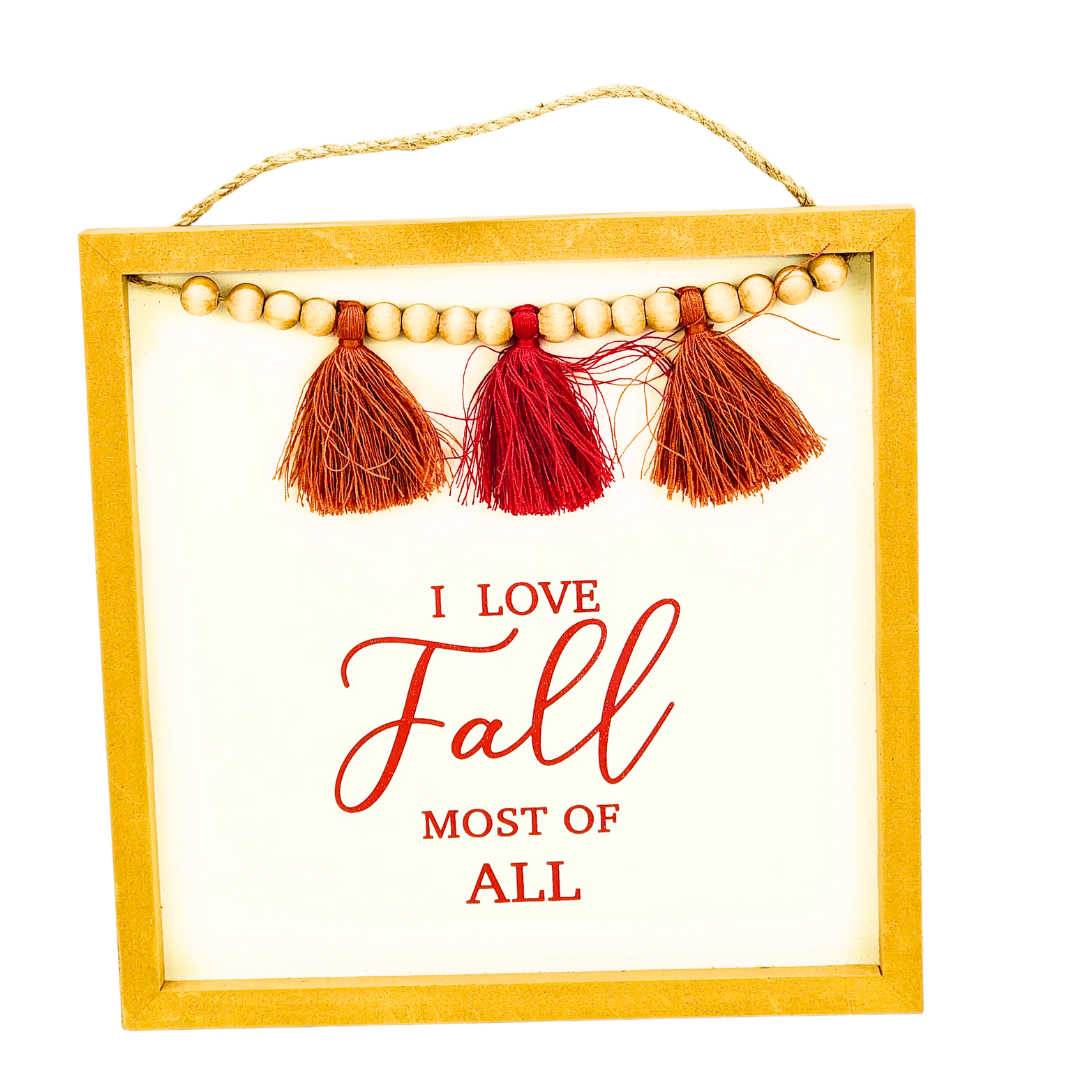 I Love Fall Most of All Sign with Tassels image 0